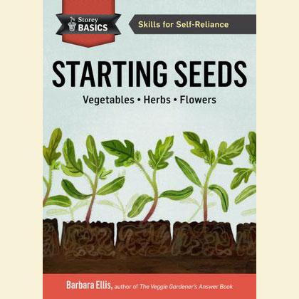 veggie plant seeds Starting Seeds : How to Grow Healthy, Productive Vegetables, Herbs, and Flowers from Seed