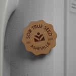 Sow True Seed Wooden Magnet - Sow True Seed