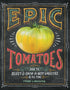 Epic Tomatoes: How to Select & Grow The Best Varieties of All Time