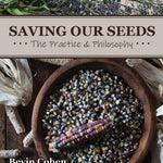 Salvando Nuestras Semillas: La Práctica y Filosofía (Spanish Edition) - Sow True Seed
