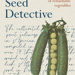The Seed Detective - Sow True Seed