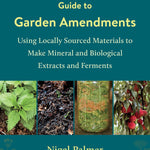 The Regenerative Grower’s Guide to Garden Amendments - Sow True Seed